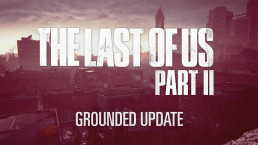 Détails Mise à Jour Grounded The Last Of Us Part II