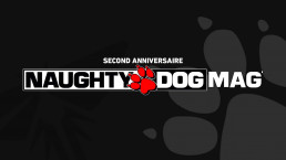 Second Anniversaire Naughty Dog Mag'
