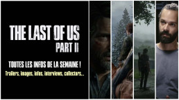 Récap Semaine The Last Of Us Part II