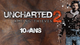 Uncharted 2 10 Ans