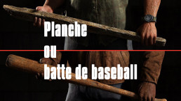 La planche contre la batte de baseball : laquelle de ceux deux armes gagnera ?