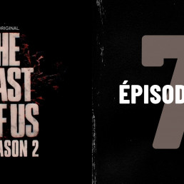 La saison 2 de la série The Last of Us (HBO) pourrait comporter sept épisodes.